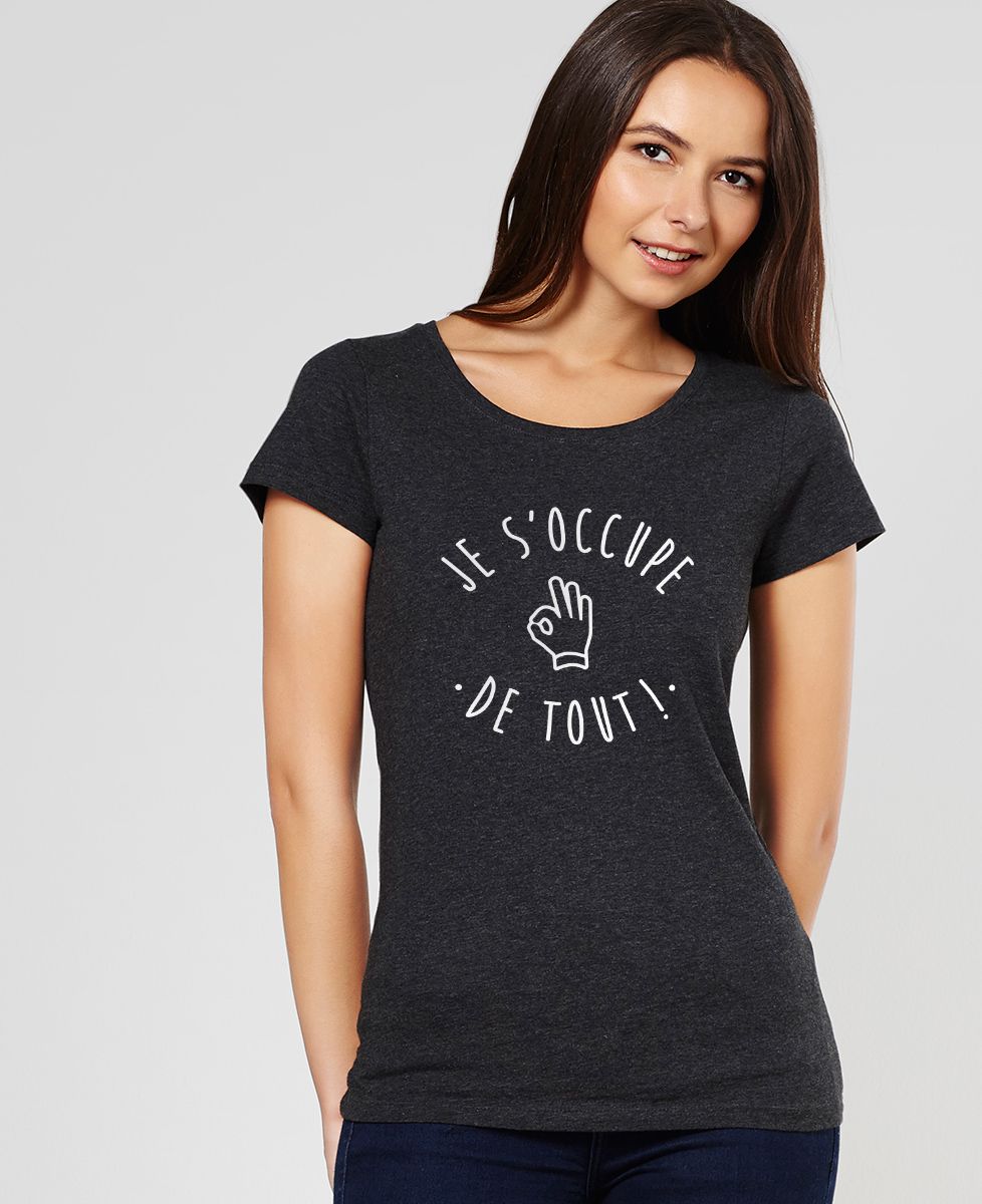 T-Shirt femme Je s'occupe de tout