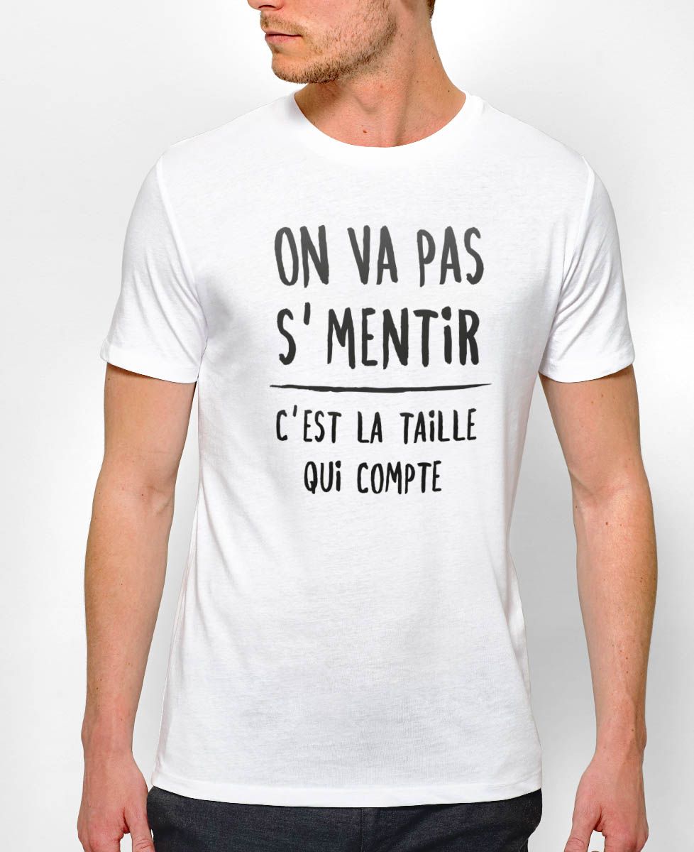 T-Shirt homme On va pas se mentir