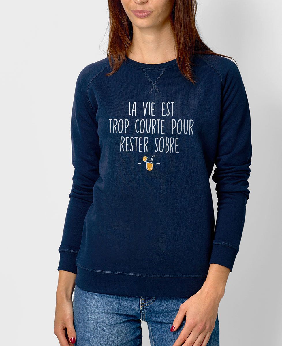 Sweatshirt femme Rester sobre