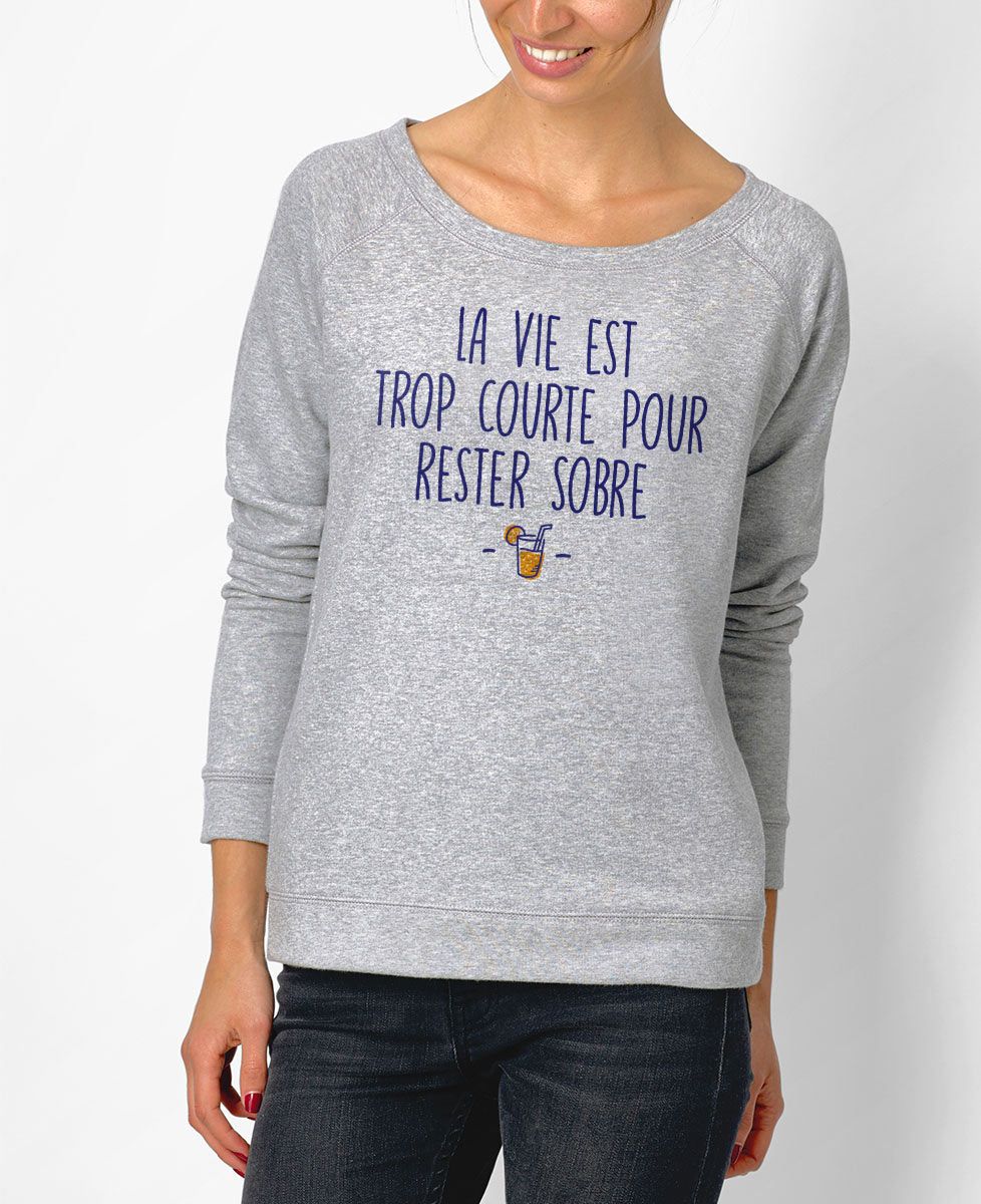 Sweatshirt femme Rester sobre
