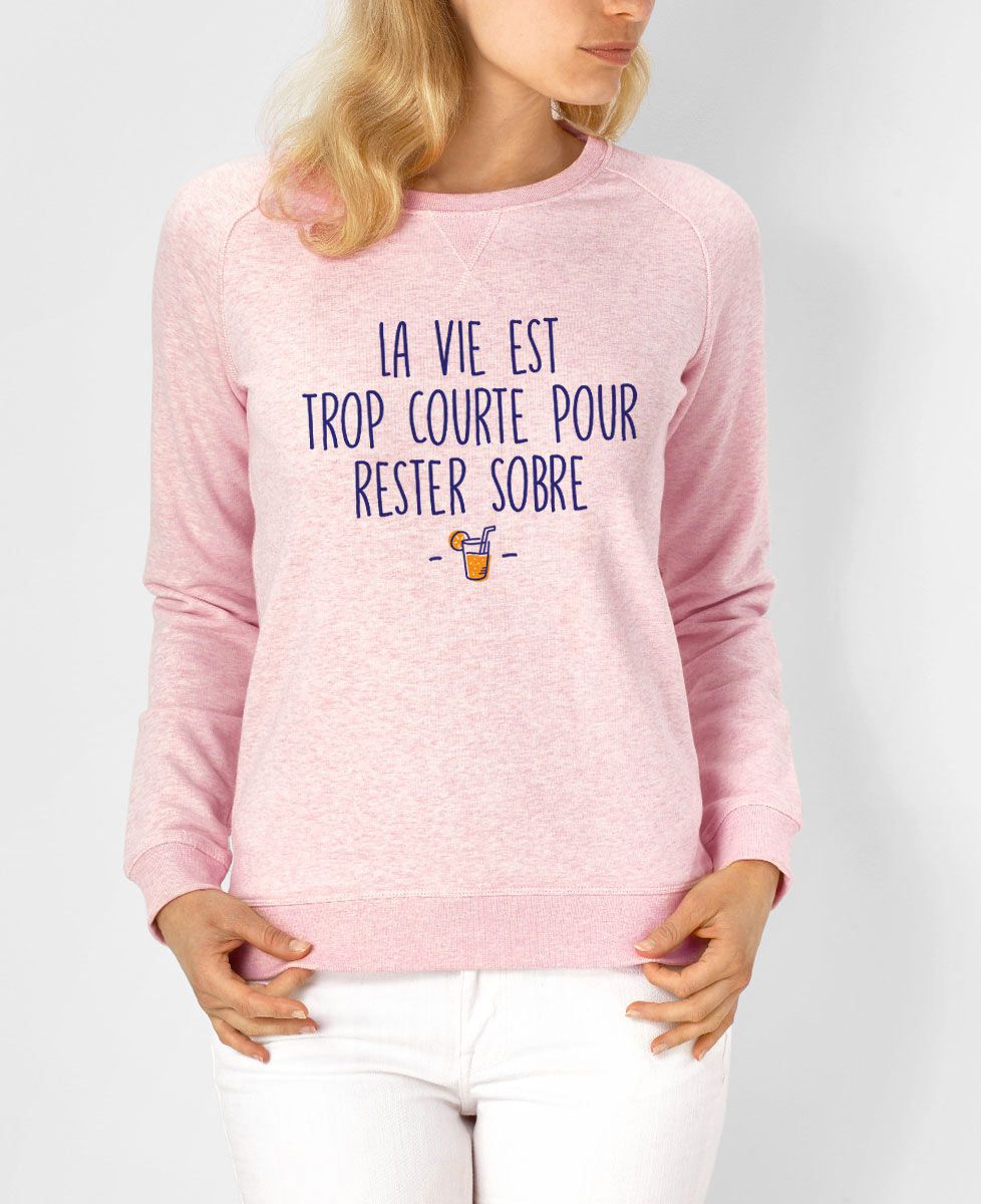 Sweatshirt femme Rester sobre