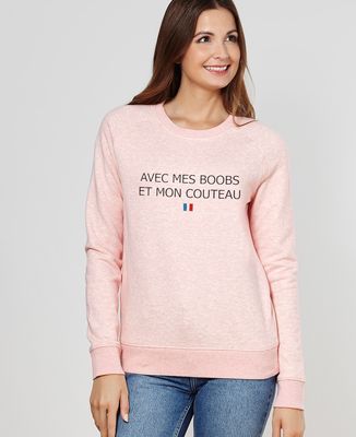 Sweatshirt femme Avec mes boobs et mon couteau