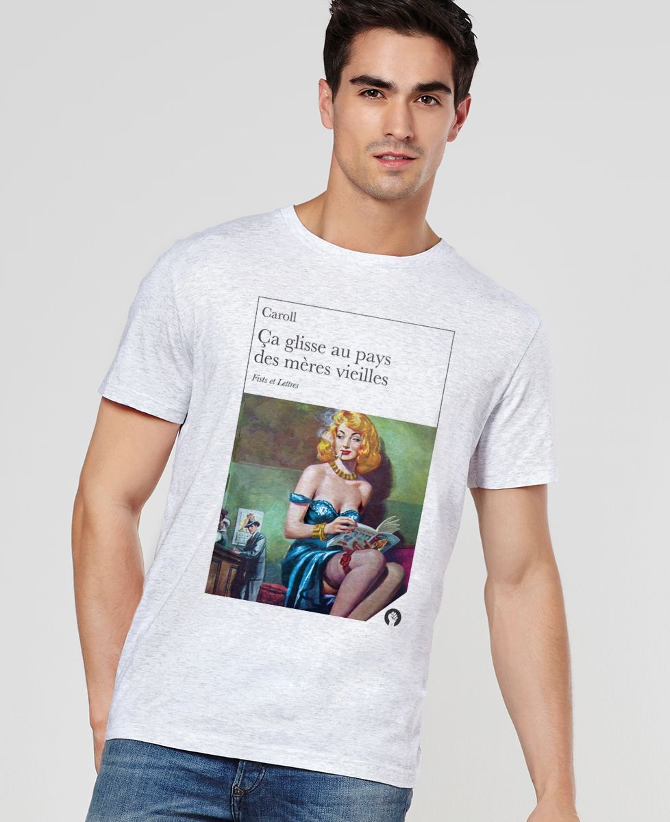 T-Shirt homme Ça glisse au pays des mères vieilles