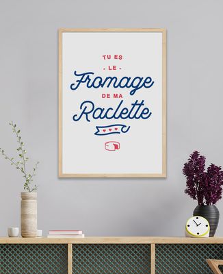 Affiche Tu es le fromage de ma raclette