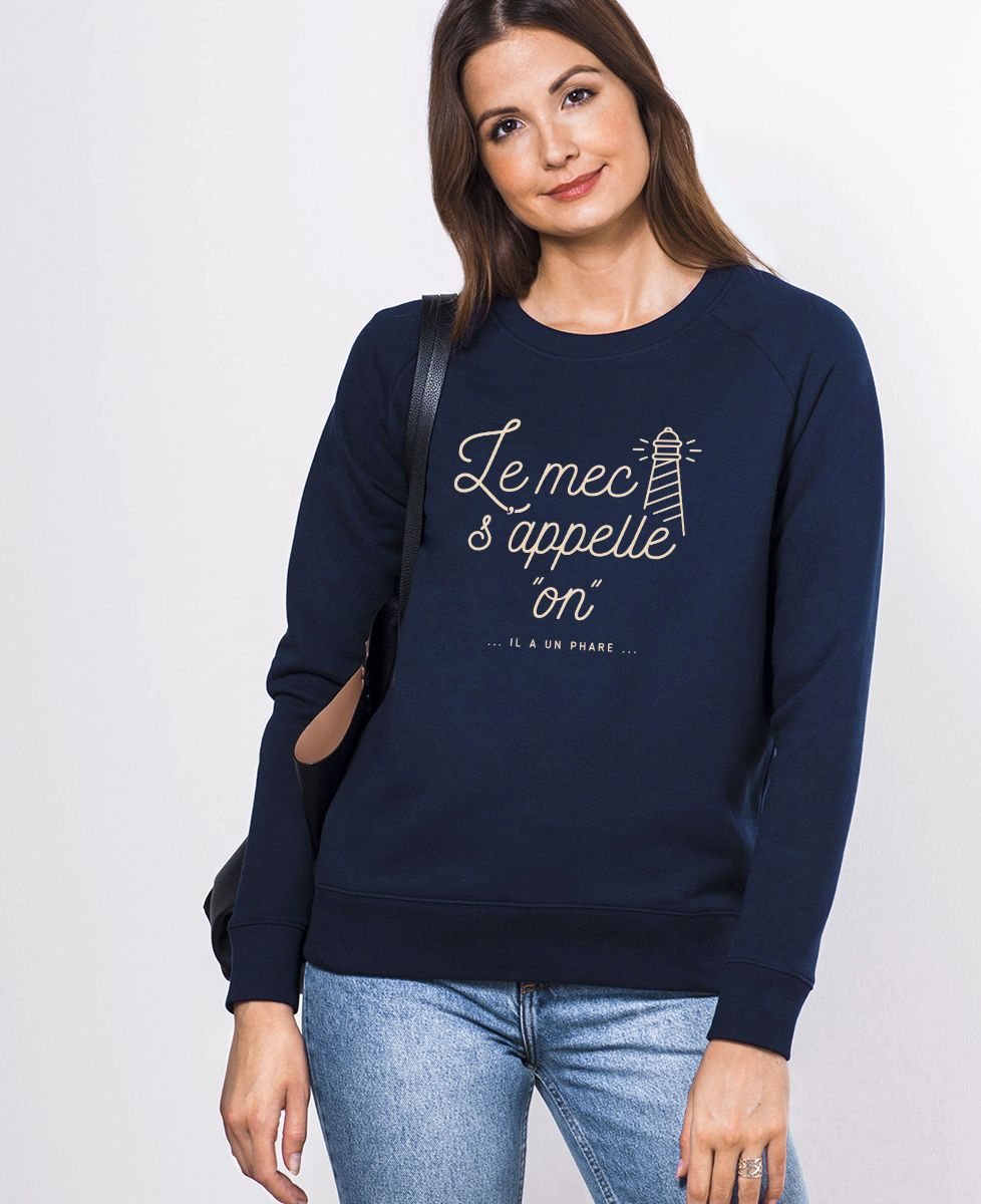 Sweatshirt femme Le mec s'appelle On