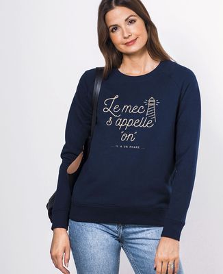 Sweatshirt femme Le mec s'appelle On