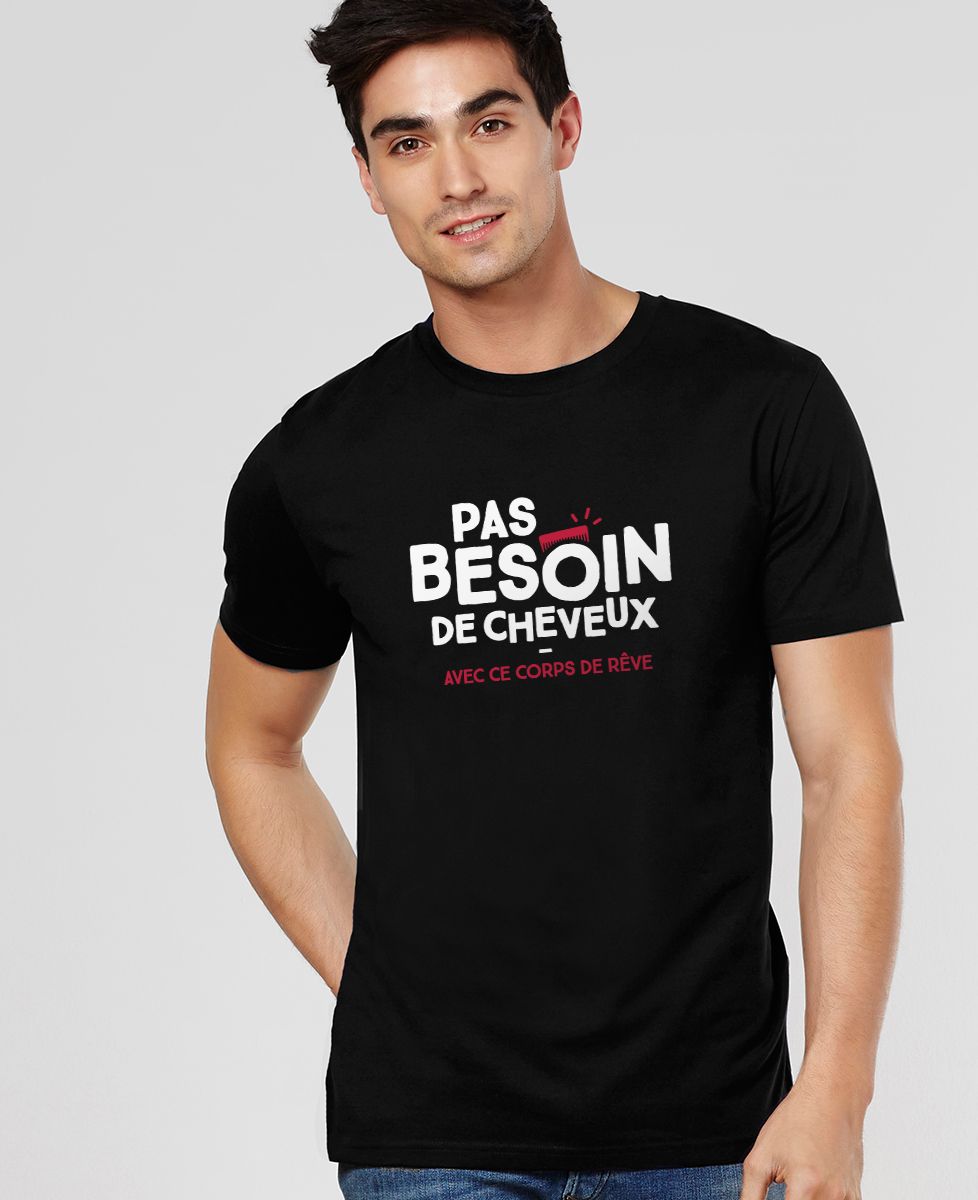 T-Shirt homme Pas besoin de cheveux