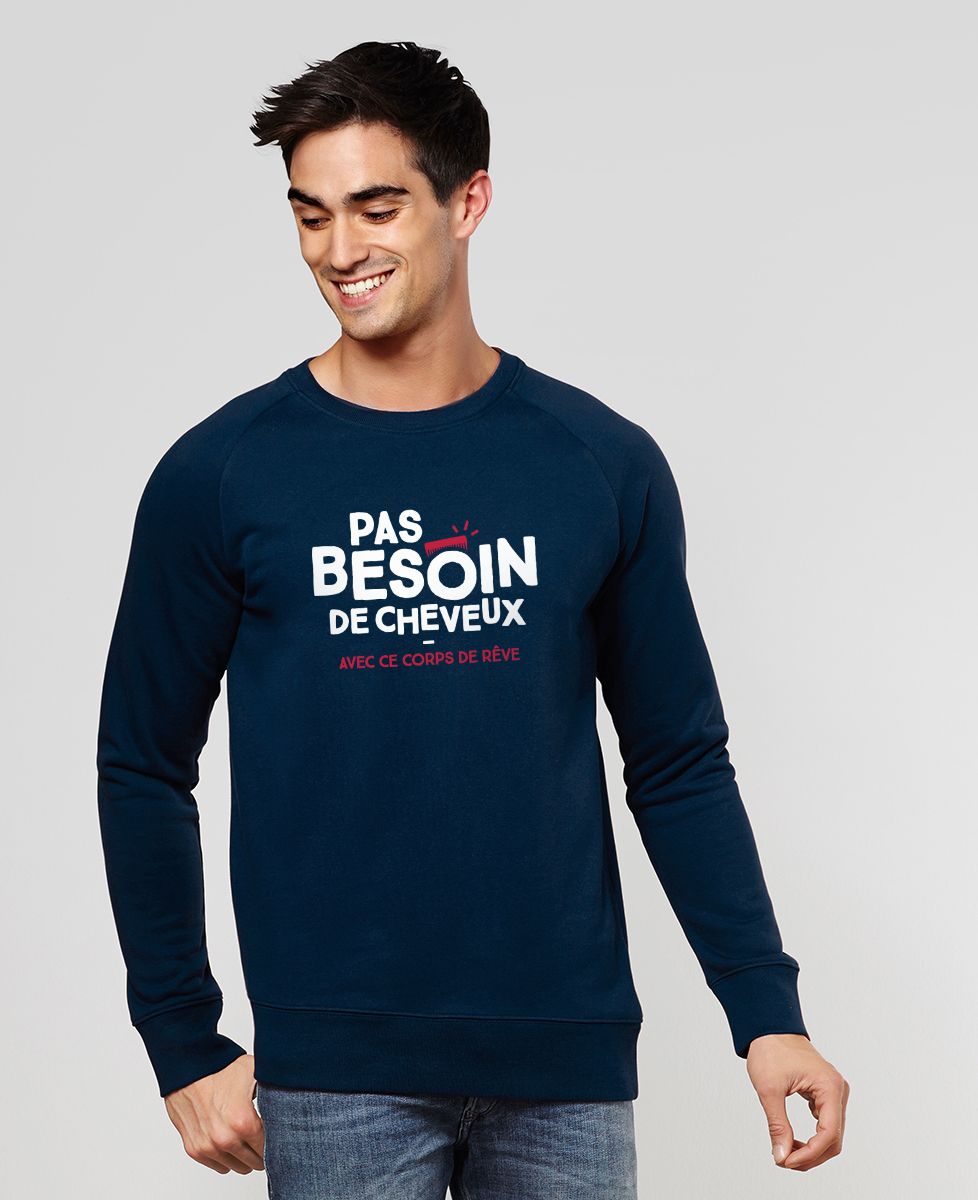 Sweatshirt homme Pas besoin de cheveux - Apéro, Cadeaux Couple