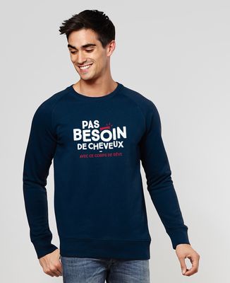 Sweatshirt homme Pas besoin de cheveux - Apéro, Cadeaux Couple