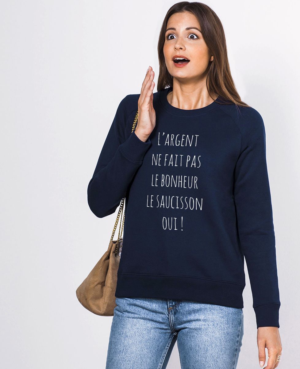 Sweatshirt femme L'argent ne fait pas le bonheur