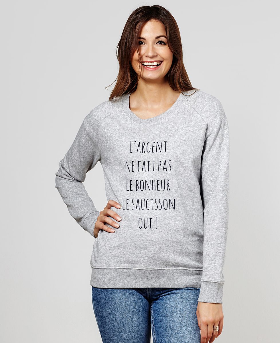 Sweatshirt femme L'argent ne fait pas le bonheur