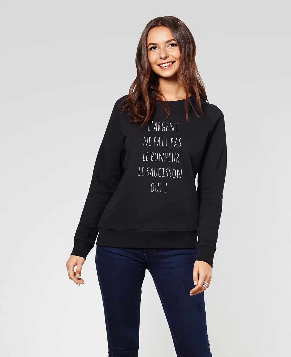 Sweatshirt femme L'argent ne fait pas le bonheur