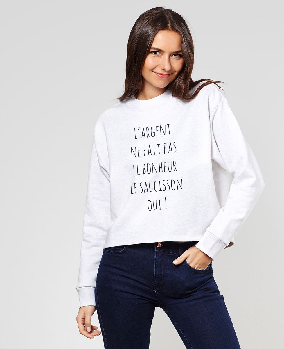 Sweatshirt femme L'argent ne fait pas le bonheur