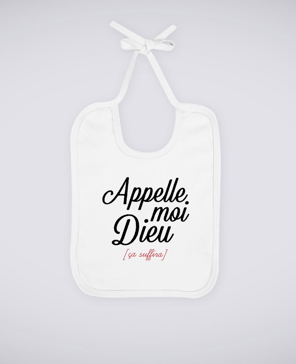 Bavoir Appelle moi Dieu