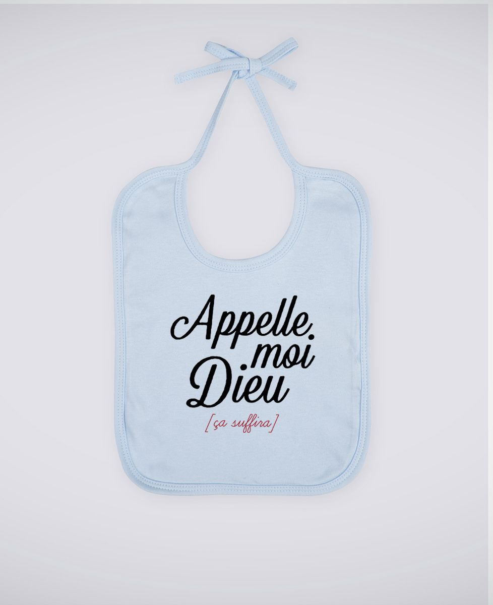 Bavoir Appelle moi Dieu