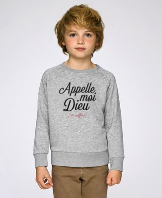 Sweatshirt enfant Appelle moi Dieu
