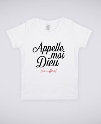 T-Shirt bébé Appelle moi Dieu