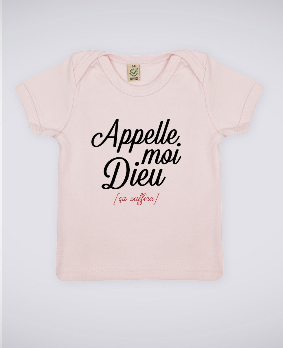 T-Shirt bébé Appelle moi Dieu