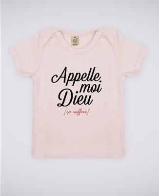 T-Shirt bébé Appelle moi Dieu