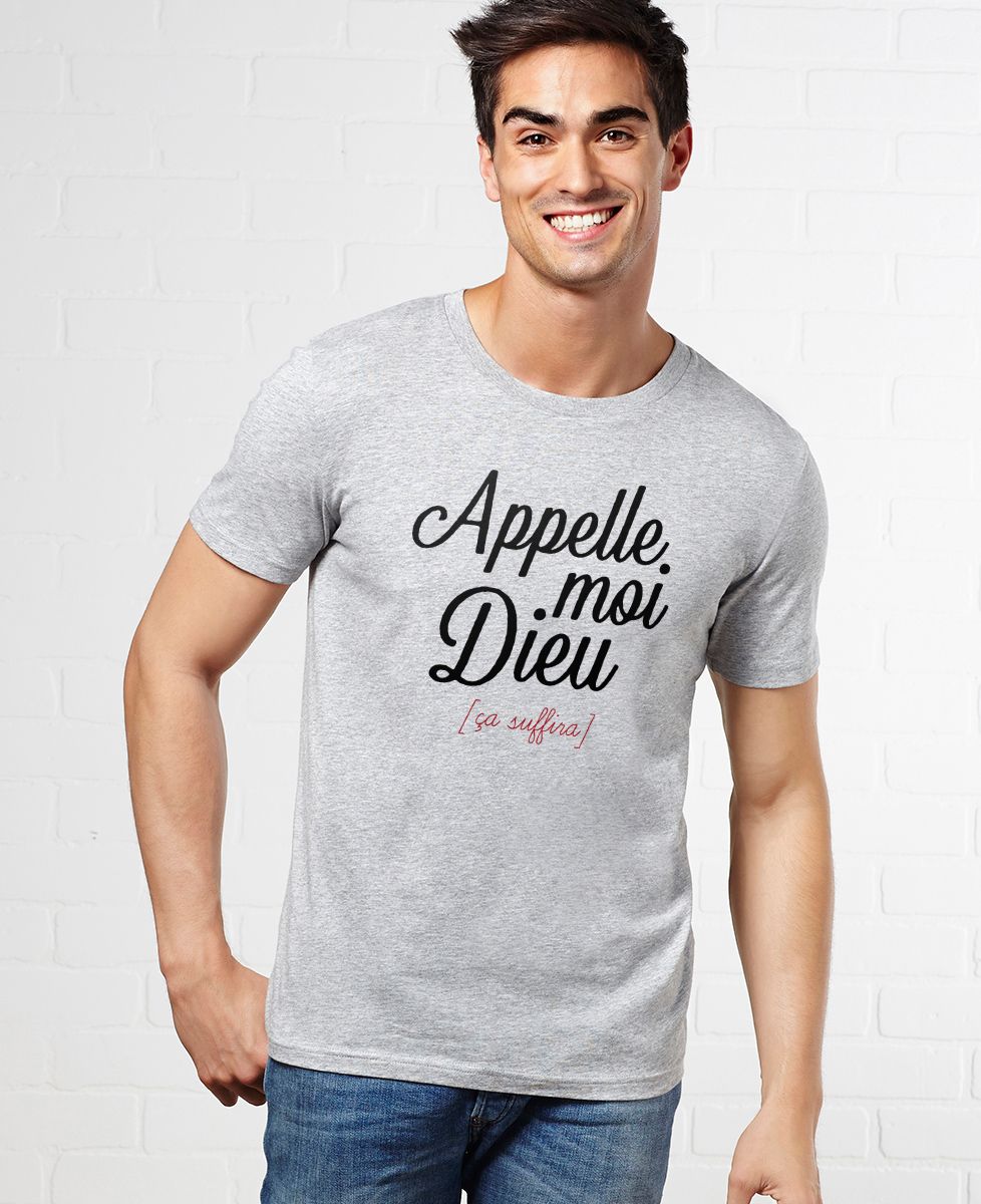 T-Shirt homme Appelle moi Dieu