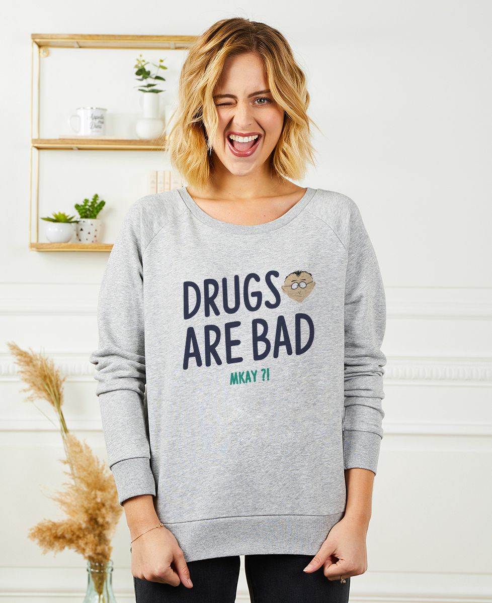 Women's sweatshirt Drugs are bad (South Park)