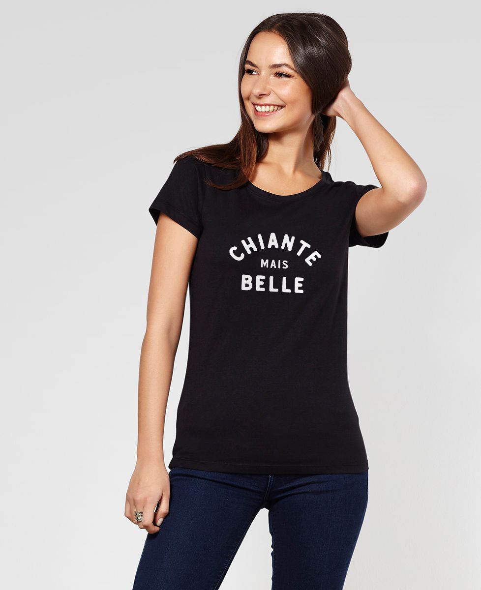 T-Shirt femme Chiante mais belle