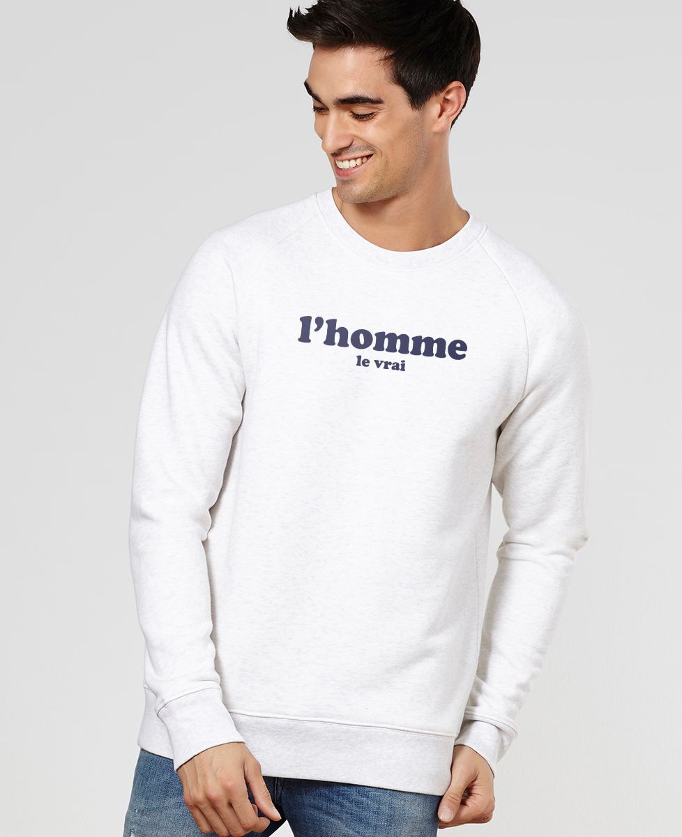 Sweatshirt homme L'homme le vrai