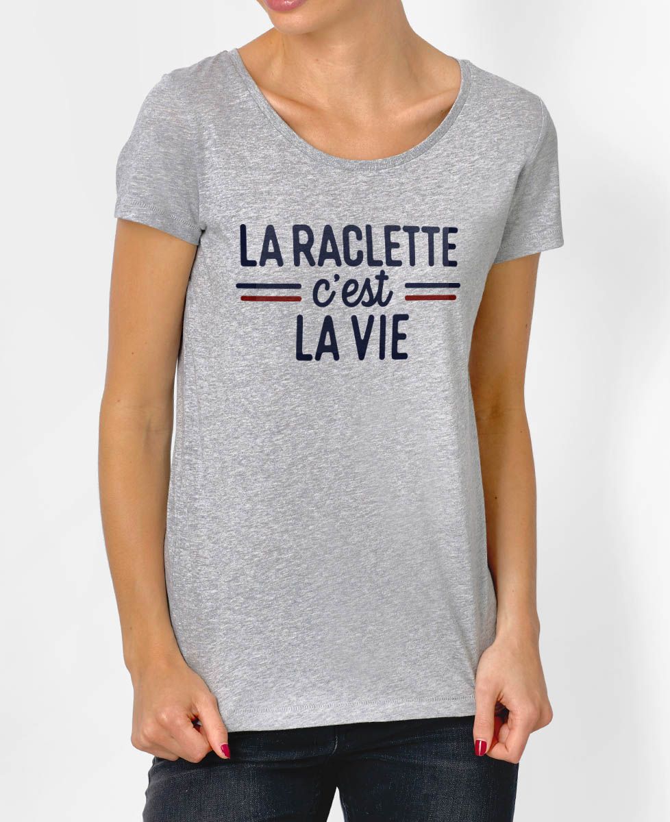 T-Shirt femme La raclette c'est la vie