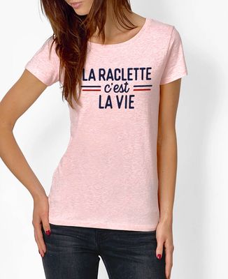 T-Shirt femme La raclette c'est la vie