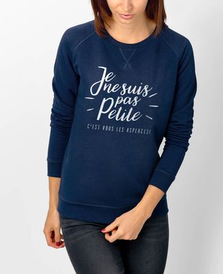 Sweatshirt femme Je ne suis pas petite