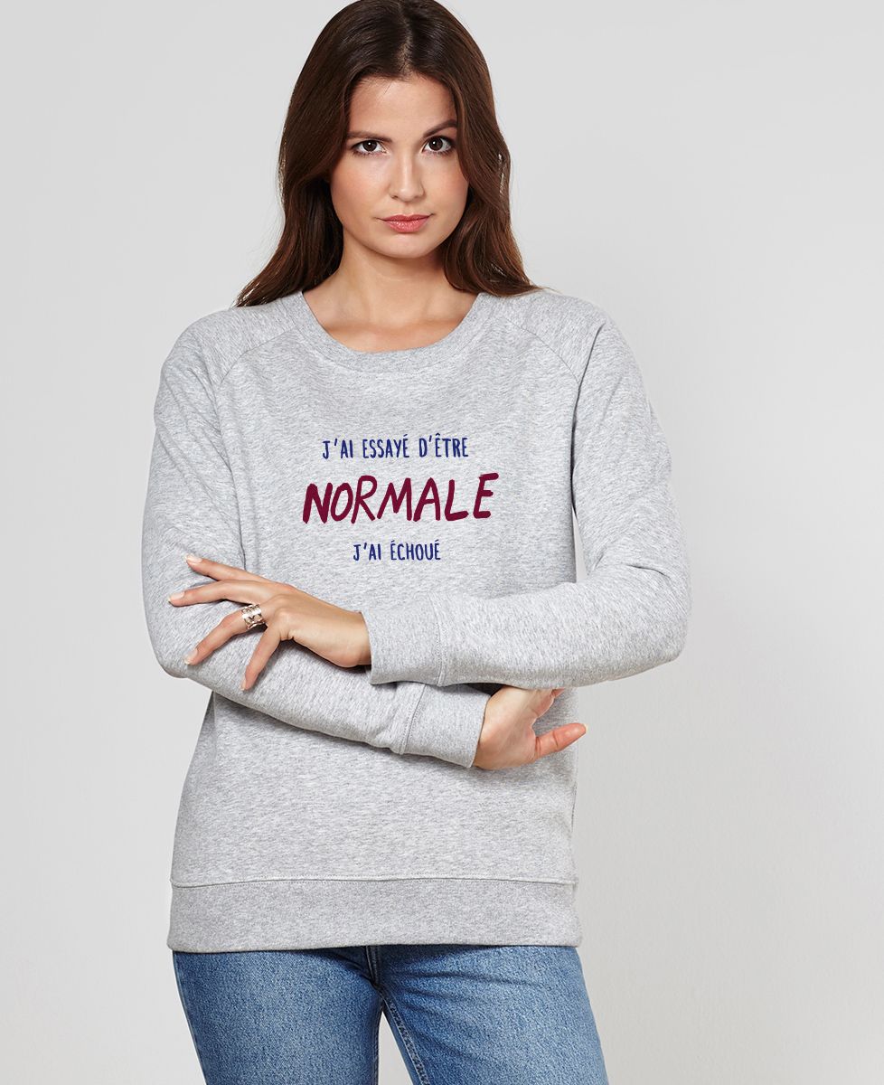 Sweatshirt femme J'ai essayé d'être normale