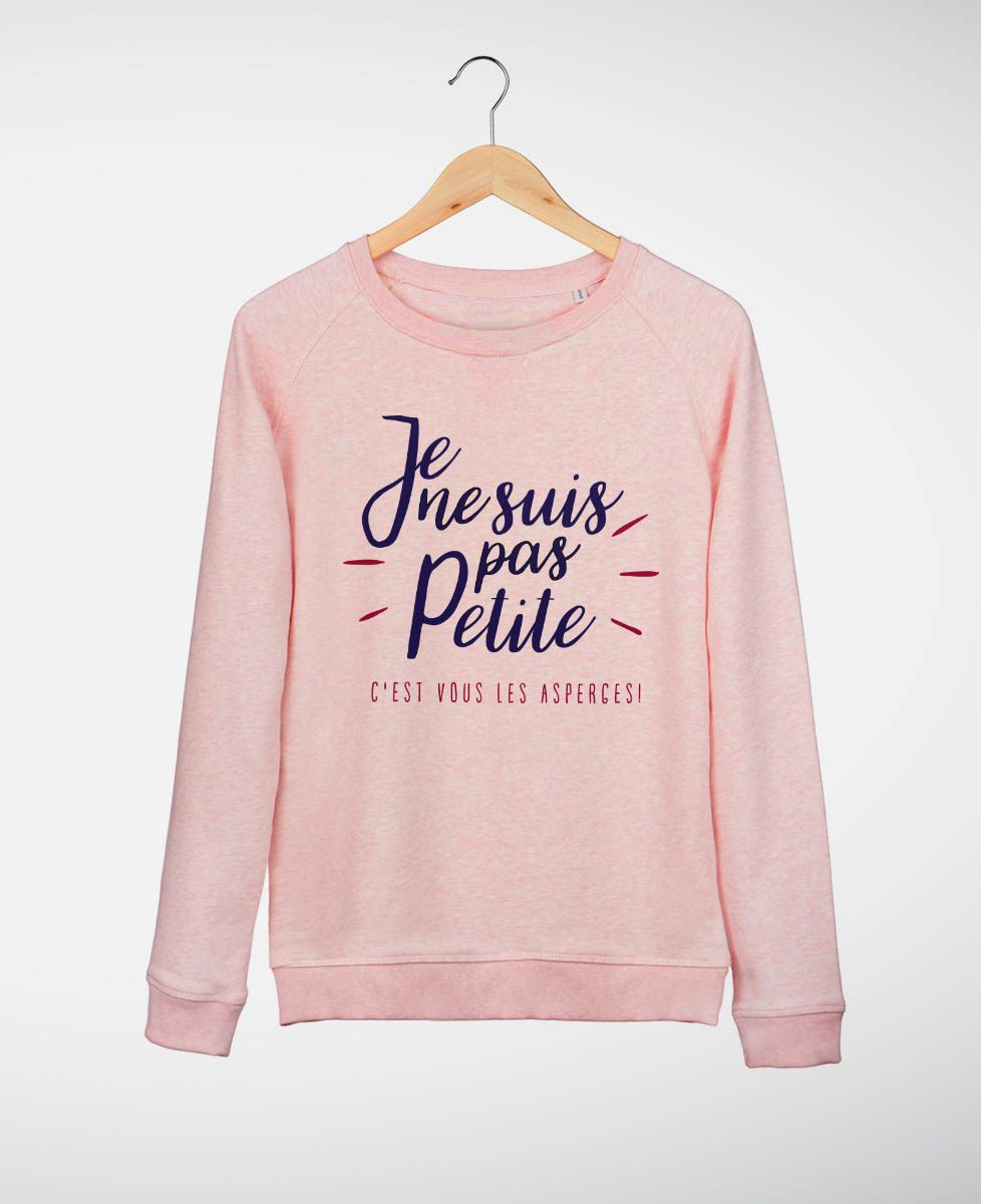 Sweatshirt femme Je ne suis pas petite