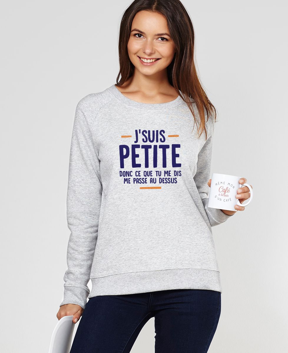 Sweatshirt femme J'suis petite