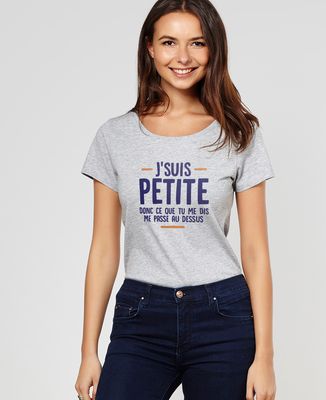 T-Shirt femme J'suis petite