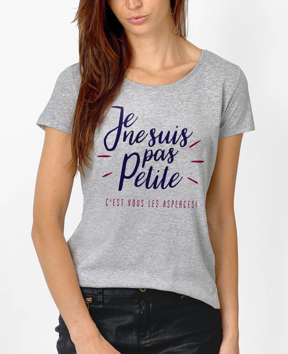 T-Shirt femme Je ne suis pas petite
