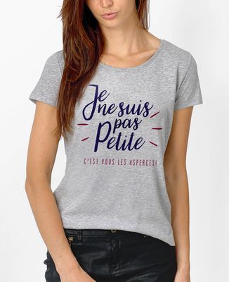 T-Shirt femme Je ne suis pas petite