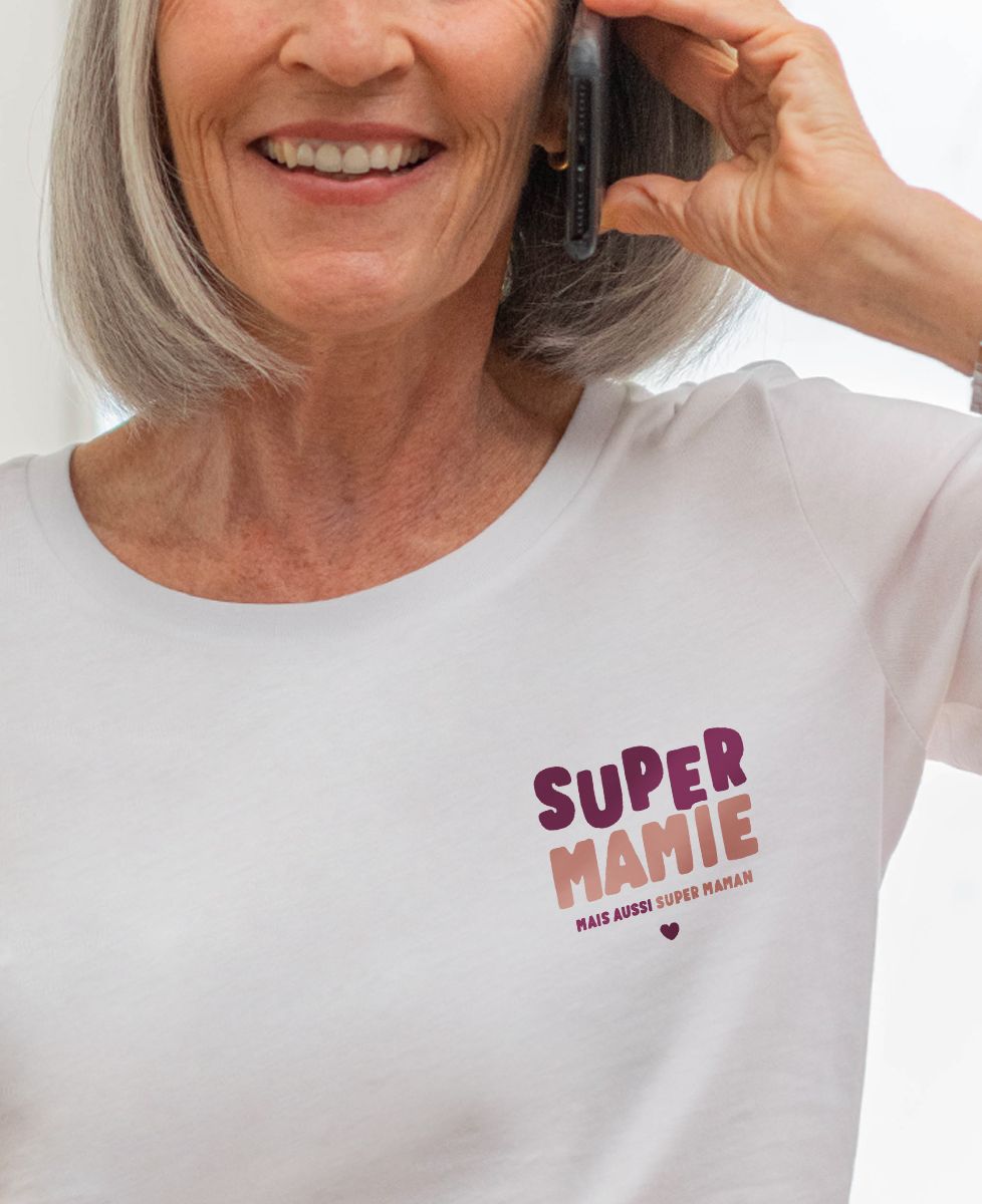 T-shirt femme Super mamie, mais aussi super maman - Cadeaux Maman, Cadeaux Mamie