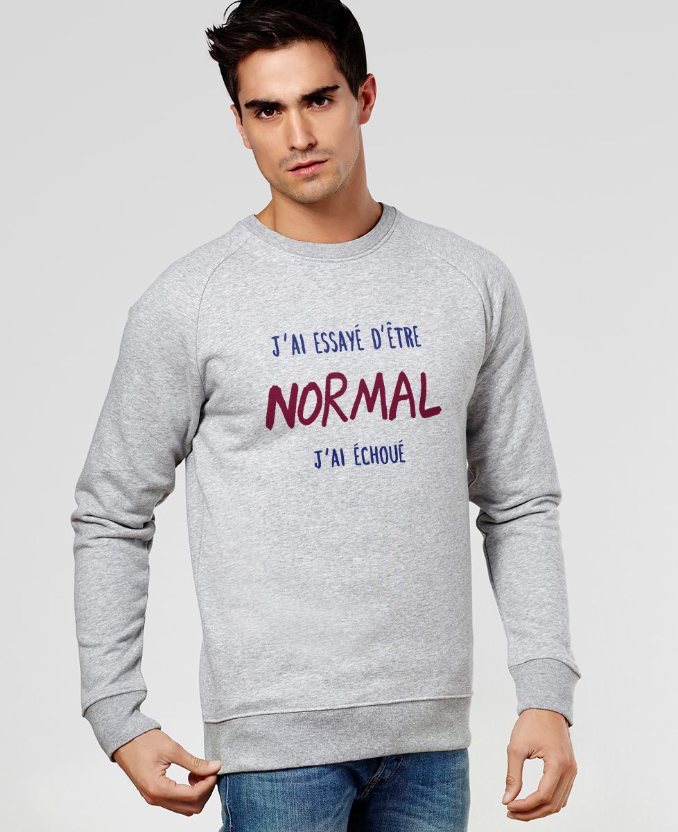 Sweatshirt homme J'ai essayé d'être normal