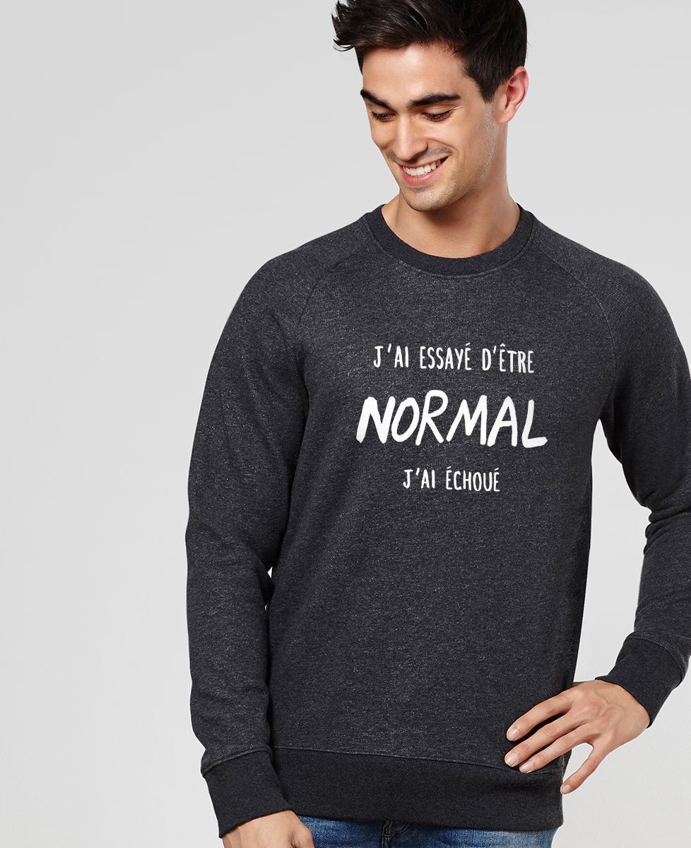 Sweatshirt homme J'ai essayé d'être normal