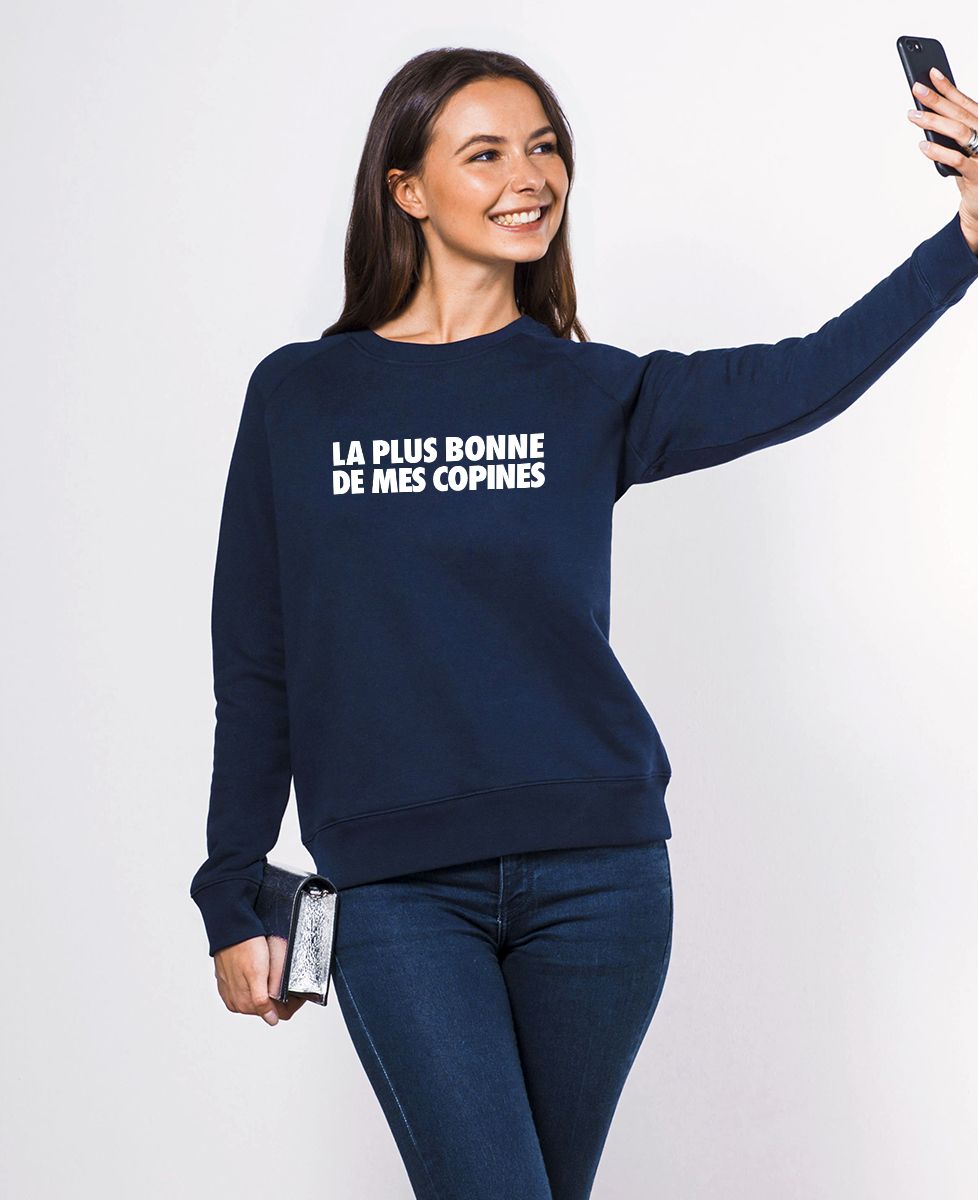 Sweatshirt femme La plus bonne de mes copines
