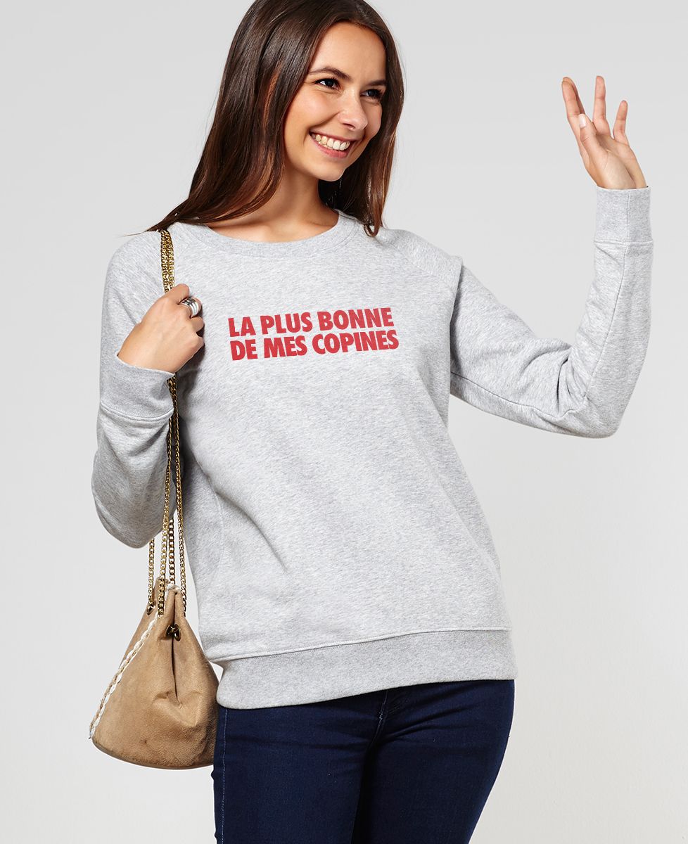 Sweatshirt femme La plus bonne de mes copines