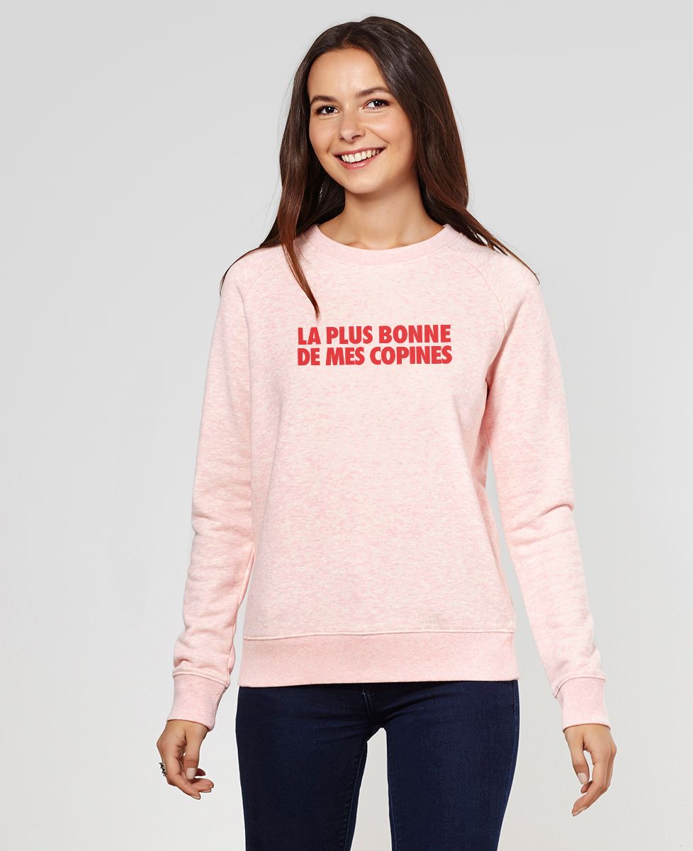 Sweatshirt femme La plus bonne de mes copines
