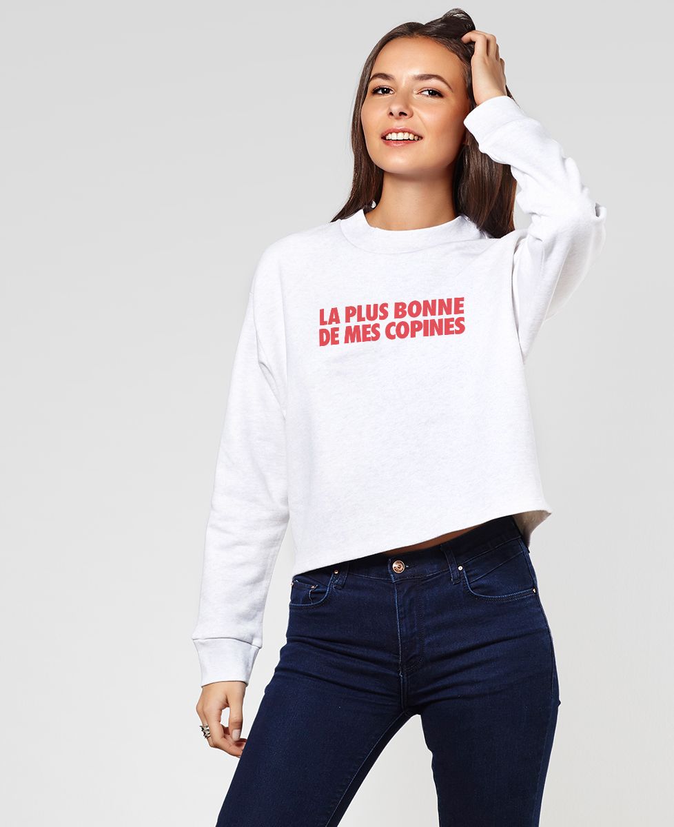 Sweatshirt femme La plus bonne de mes copines