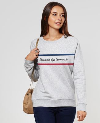 Sweatshirt femme Je suis petite et je t'emmerde