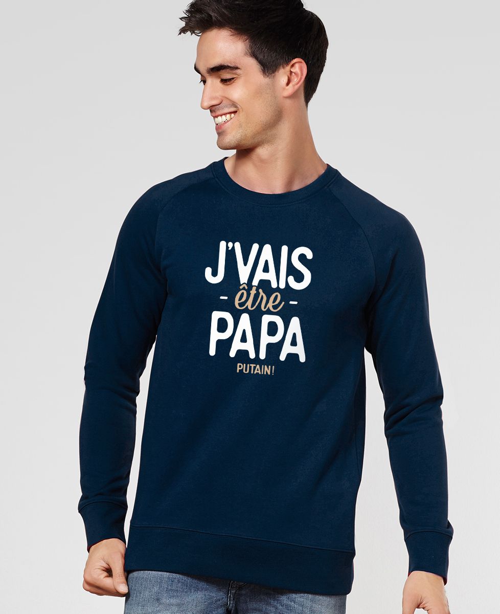 Sweatshirt homme J'vais être papa putain !