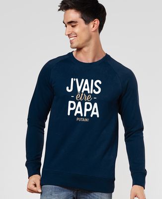 Sweatshirt homme J'vais être papa putain !