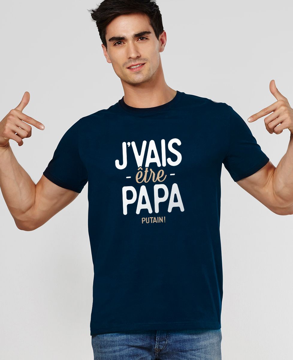 T-Shirt homme J'vais être papa putain !