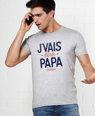 T-Shirt homme J'vais être papa putain !