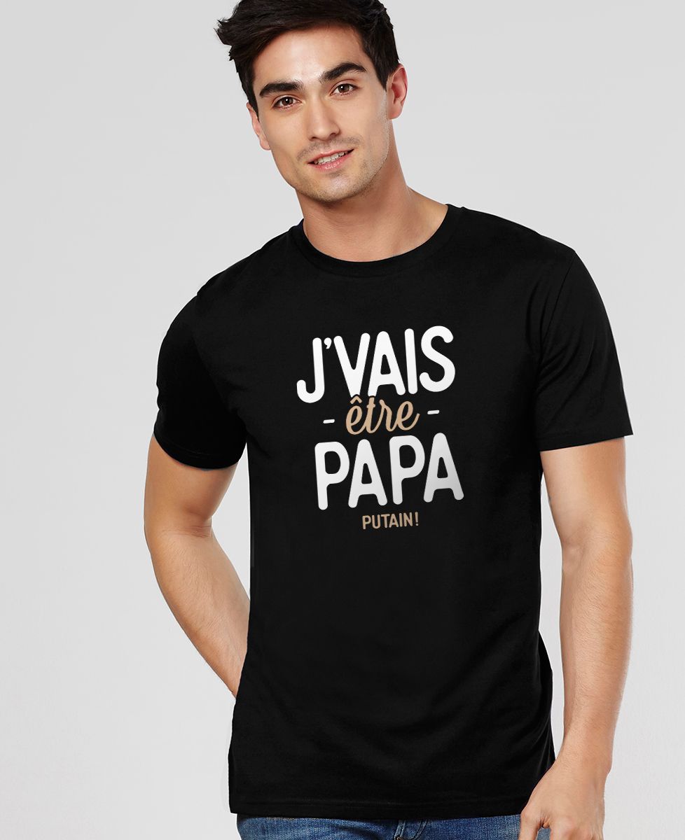 T-Shirt homme J'vais être papa putain !