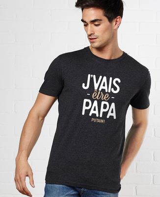 T-Shirt homme J'vais être papa putain !